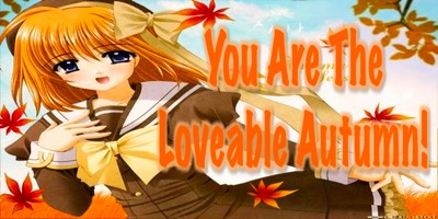 You are the loveable autumn!