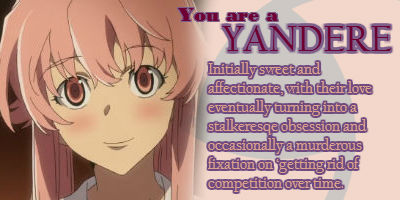 You are a yandere!